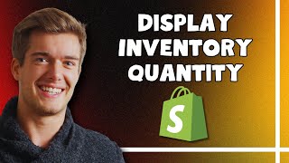 How To Display Inventory Quantity On a Product Page on Shopify