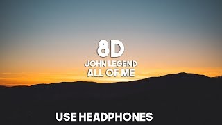 John Legend  - All Of Me (8D Audio)