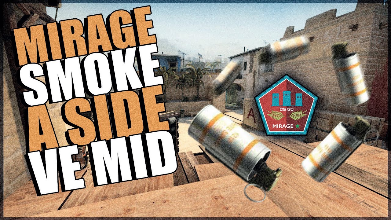 CS GO / MIRAGE SMOKE TAKTİKLERİ 2021 / A SIDE VE MID - YouTube