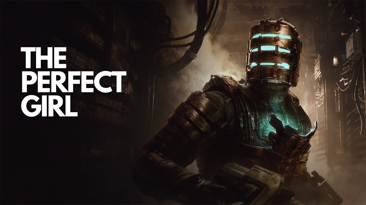 Dead Space - The Perfect Girl