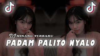 DJ PADAM PALITO NYALO TIKTOK 2022 FULL BASS | DJ MINANG TERBARU CATAM COOL