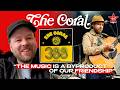 The Coral: Friendship Dictates The Music! | Let The Music Play, Their 13th Album, Reggae Influences