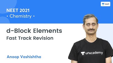 d-Block Elements | Fast Track Revision | Unacademy NEET | Anoop Vashishtha