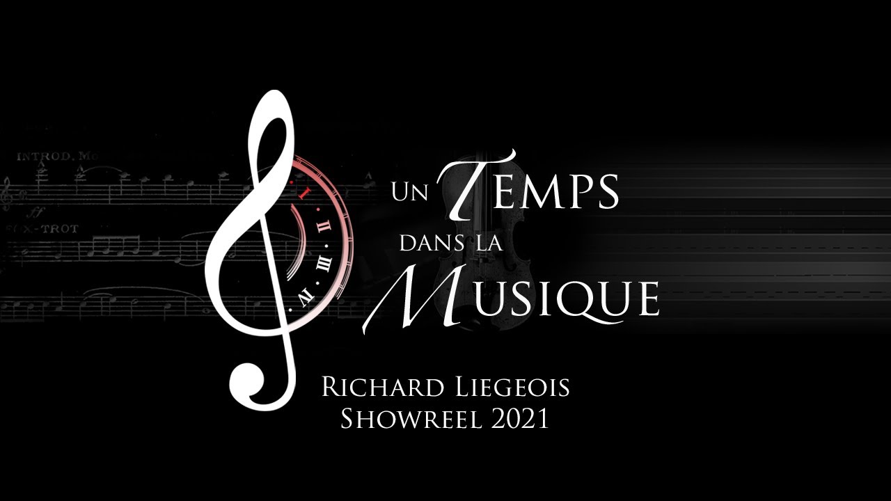 Un Temps dans la Musique - Showreel 2021 - Richard Liegeois