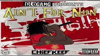 Chief Keef - Ain’t For Nun (Slowed + Reverb)