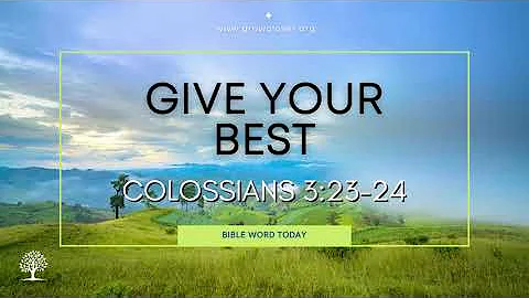 Bible Verses today | Do things with all your heart Colossians 3:23-24 ❤🙏🙂