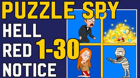 PUZZLE SPY – Hell Red Notice – 1-30 All Levels