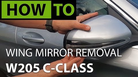 HOW TO Remove, Replace W205 C-Class Wing Mirror, Glass and Indicator