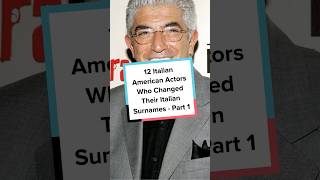 12 Italian American Actors Who Changed Their Italian Surnames - Part 1