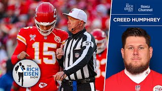 Chiefs C Creed Humphrey Responds to All Those Refs Favoritism Conspiracy Theories | Rich Eisen Show