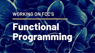 Functional Programming Free Code Camp
