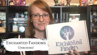 Enchanted Fandom unboxing!