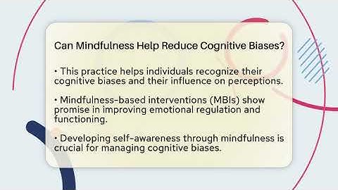 Can Mindfulness Help Reduce Cognitive Biases? - Schizophrenia Support Network