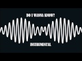 Arctic Monkeys - Do I Wanna Know? (Official Instrumental)