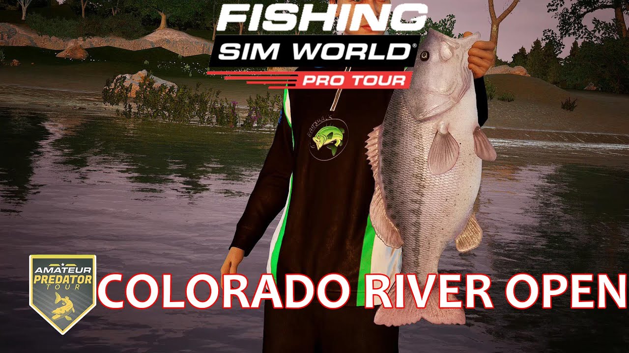 Fishing Sim World Pro Tour - Episode 11 Amateur Colorado River