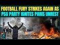 Paris BURNS as PSG's Champions League Party Turns Into Riot Chaos; Football Violence Curse Returns