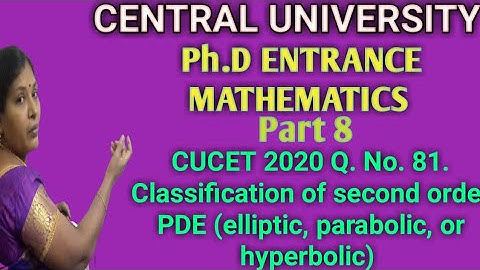 CUCET Ph.D ENTRANCE/SECOND ORDER PARTIAL DIFFERENTIAL EQUATION/ELLIPTIC/PARABOLIC/HYPERBOLIC/ TAMIL