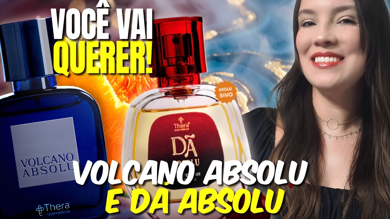 Perfume Dã Absolu e Volcano Absolu Thera Cosméticos - Cupom de Desconto: JULIARA