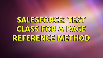 Salesforce: test class for a page reference method (2 Solutions!!)