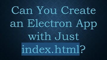 Can You Create an Electron App with Just index.html?