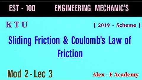 EST 100 - Mechanics | Mod 2 - Lec 3 | Sliding Friction | Coulomb