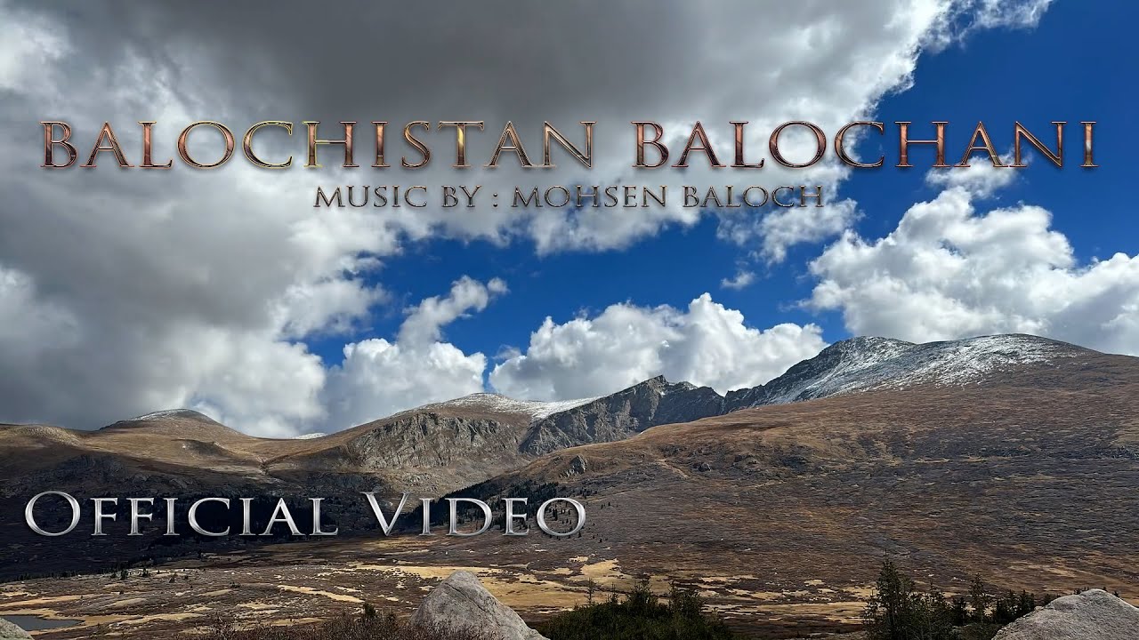 Balochistan Balochani - Mohsen Baloch [Official Video]