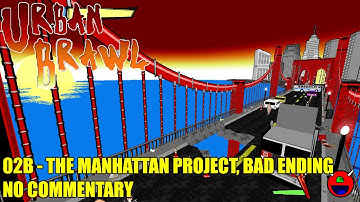 Action Doom 2: Urban Brawl Reloaded - 02b Action Brige, The Manhattan Project & Bad Ending