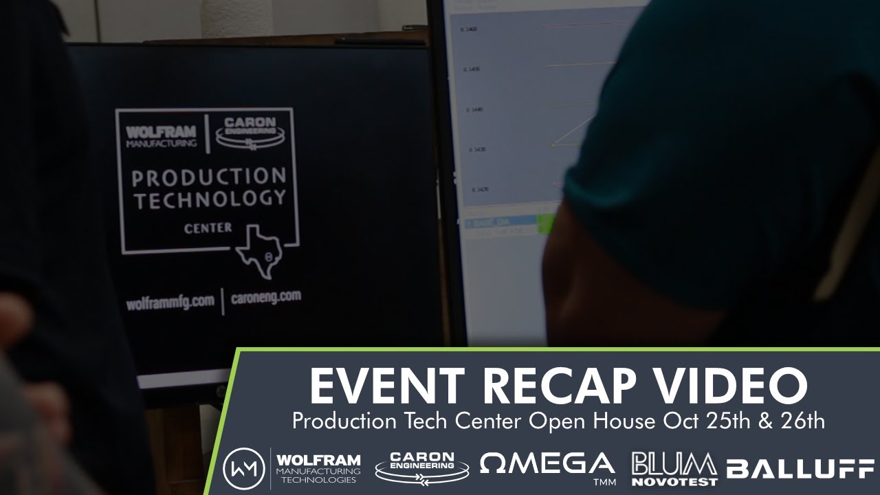 EVENT RECAP - Wolfram Manufacturing / Caron Engineering's Production Tech Center Open House