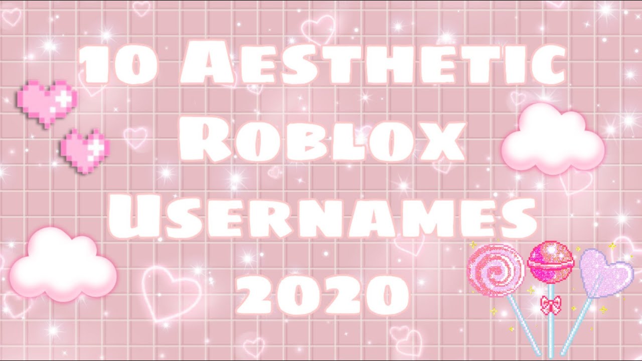 Aesthetic Roblox Usernames ☆2020☆ - YouTube