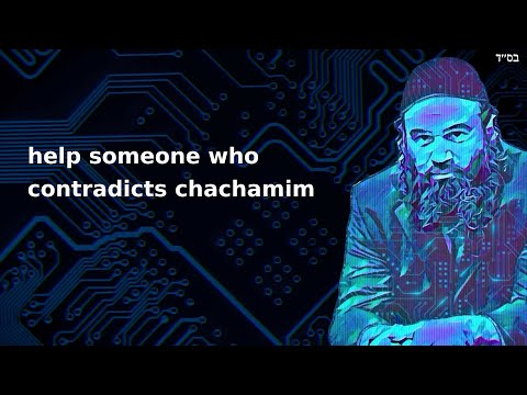 help someone who contradicts chachamim