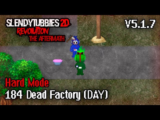 Slendytubbies 2D Revolution The End Part 2 v5.1.7 - Dead Factory (DAY) Hard  Mode, 184