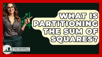 What Is Partitioning The Sum Of Squares? - The Friendly Statistician