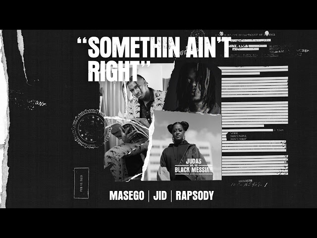 Masego, JID, Rapsody - Somethin' Ain't Right