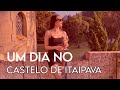 UM DIA NO CASTELO DE ITAIPAVA