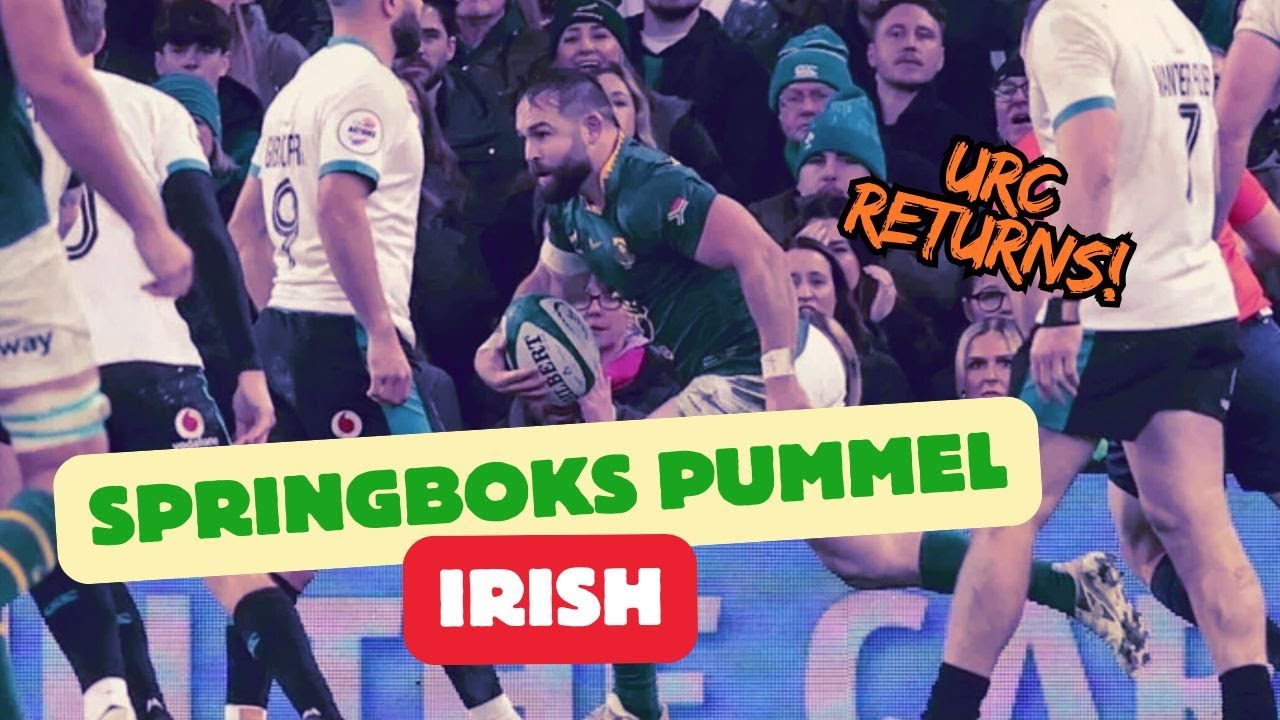 The Last Word on Rugby : Boks pummel Irish, Wales Test and URC Return ...