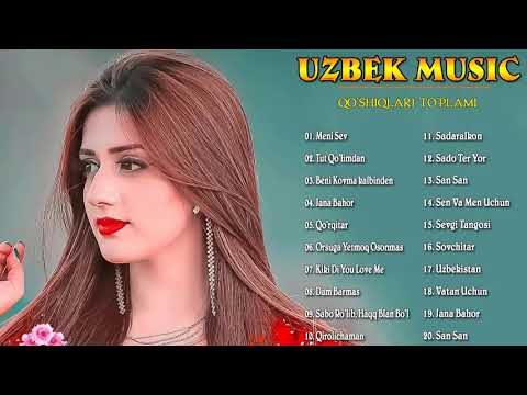 Uzbek Music 2021 — Uzbek Qo'shiqlari 2021 — узбекская музыка — узбекские песни 2021