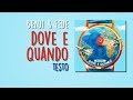 DOVE E QUANDO (Testo/ Lyrics) - Benji & Fede