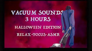 Vacuum Cleaner Sounds and Video - Halloween Edition - 3 Hours - Focus, Relax, Sleep, ASMR