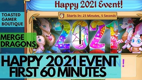 First 60 Minutes Merge Dragons Happy 2021 Event ☆☆☆