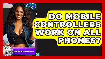 Do Mobile Controllers Work On All Phones? - The Hardware Hub