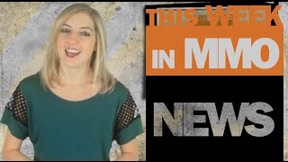 This Week in MMO News w/ Gillyweed - April 18th, 2015 This Week in MMO News w/ Gillyweed - April 18th, 2015