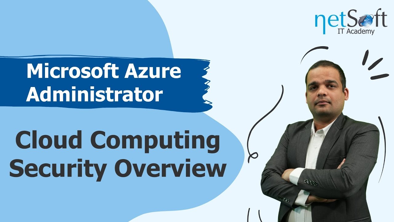 Microsoft Azure Administrator - Cloud Computing Security Overview - Episode 13