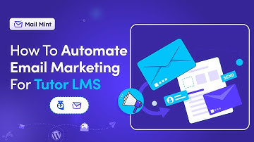 How To Automate Email Marketing For TutorLMS Using Mail Mint