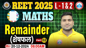 REET Maths Classes 2025 | Remainder Theorem #02 | Maths For REET Level 1 & 2 By Harendra Sir