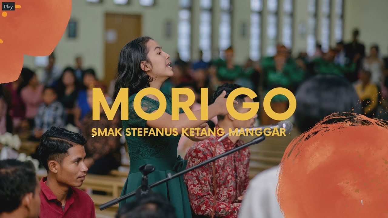 MORI GO - SMAK ST. STEFANUS KETANG CHOIR