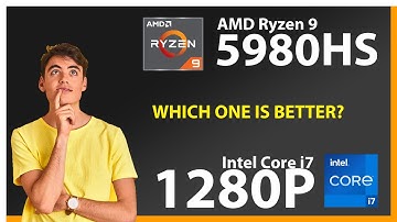 AMD Ryzen 9 5980HS vs INTEL Core i7 1280P Technical Comparison