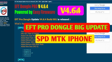 eft pro dongle New update v4.6.4 spd mtk Samsung Apple