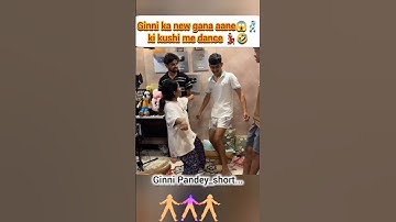 Ginni ka new gana 😱🕺🏻ki kushi me dance 💃🏻🤣#ginnipandey #newsong #dance #fun #reaction