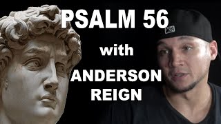 "Walk before God in the light of the living" Psalm 56, featuring Anderson Reign - podcast #76