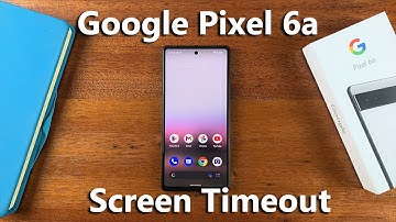 How To Adjust Screen Timeout Period On Google Pixel 6a